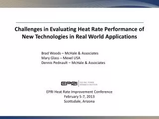 Challenges in Evaluating Heat Rate Performance of New Technologies in Real World Applications