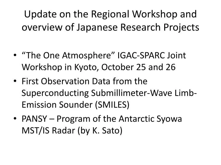 update on the regional workshop and overview of japanese research projects