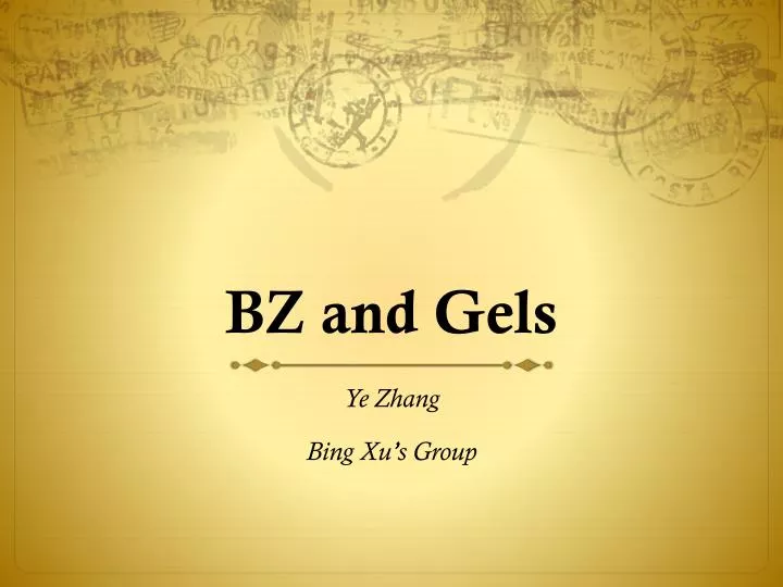 bz and gels