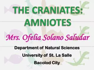Mrs. Ofelia Solano Saludar Department of Natural Sciences University of St. La Salle