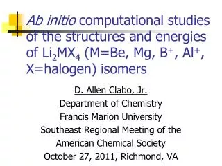 D. Allen Clabo , Jr. Department of Chemistry Francis Marion University