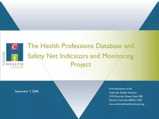 The Health Professions Database and Safety Net Indicators and Monitoring Project