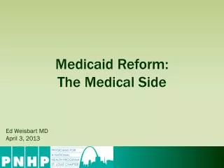 Medicaid Reform: The Medical Side