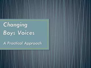 Changing Boys Voices