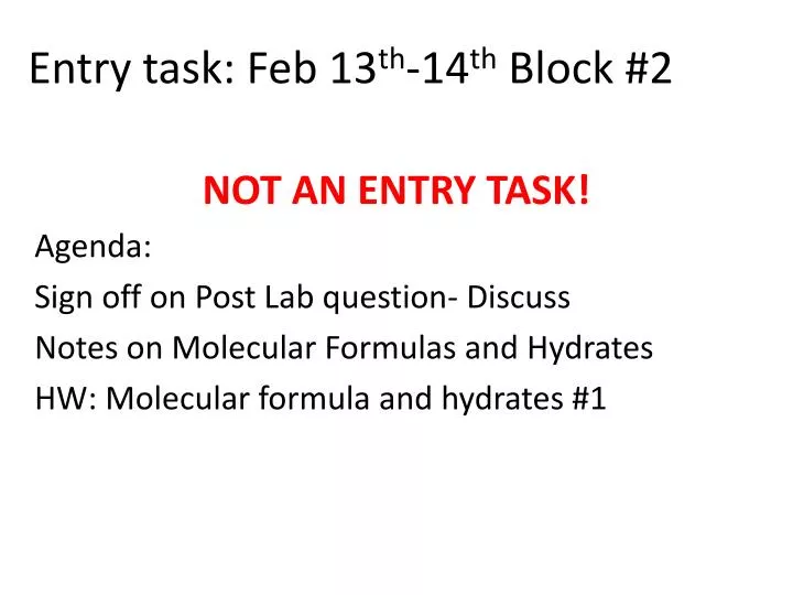 entry task feb 13 th 14 th block 2