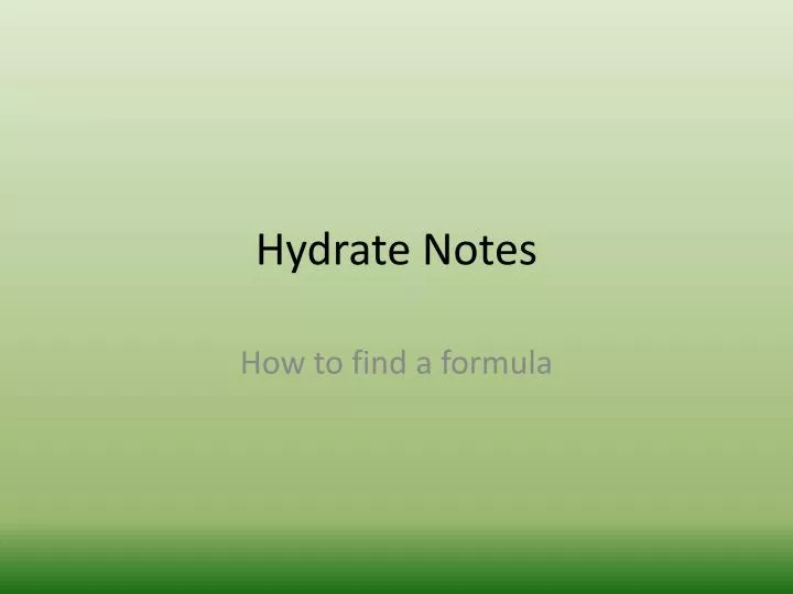 hydrate notes