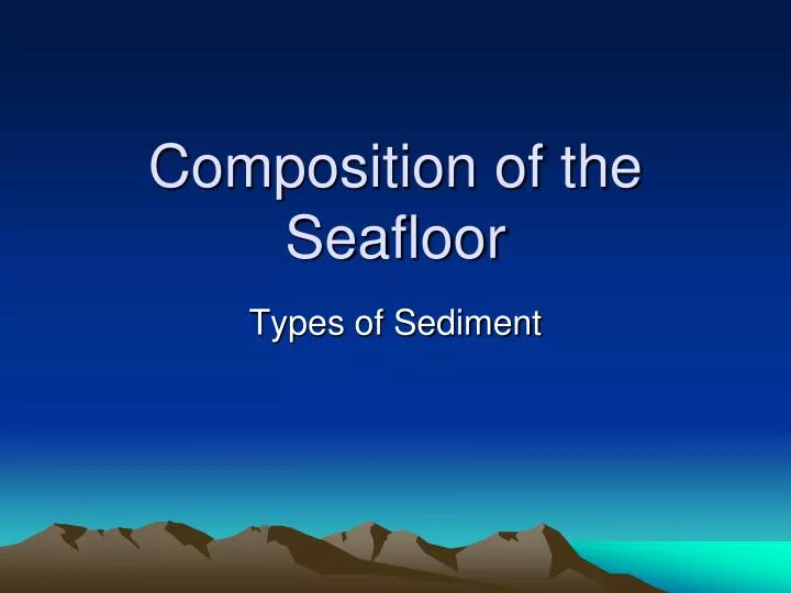 composition of the seafloor