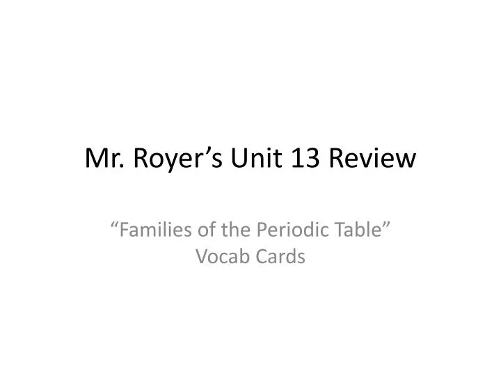 mr royer s unit 13 review