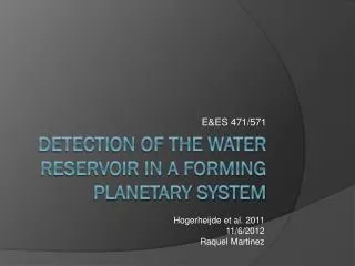 Detection of the Water Reservoir in a Forming Planetary System