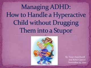 Managing ADHD: How to Handle a Hyperactive Child without Drugging Them into a Stupor