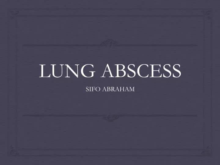 lung abscess