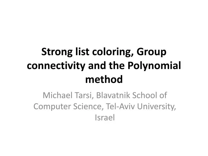 strong list coloring group connectivity and the polynomial method