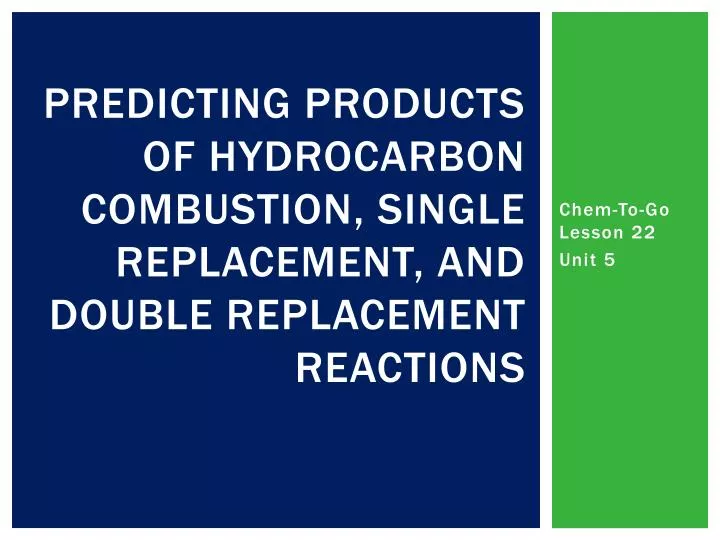 predicting products of hydrocarbon combustion single replacement and double replacement reactions