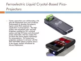 Ferroelectric Liquid Crystal-Based Pico-Projectors