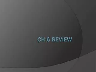 Ch 6 review