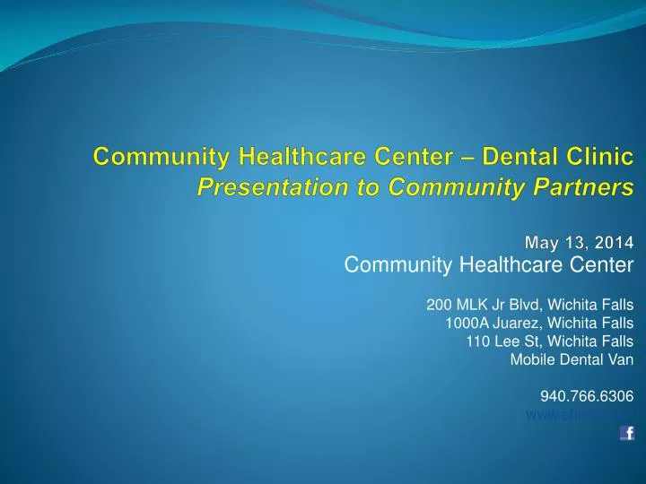 community healthcare center dental clinic presentation to community partners may 13 2014