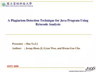 A Plagiarism Detection Technique for Java Program Using Bytecode Analysis