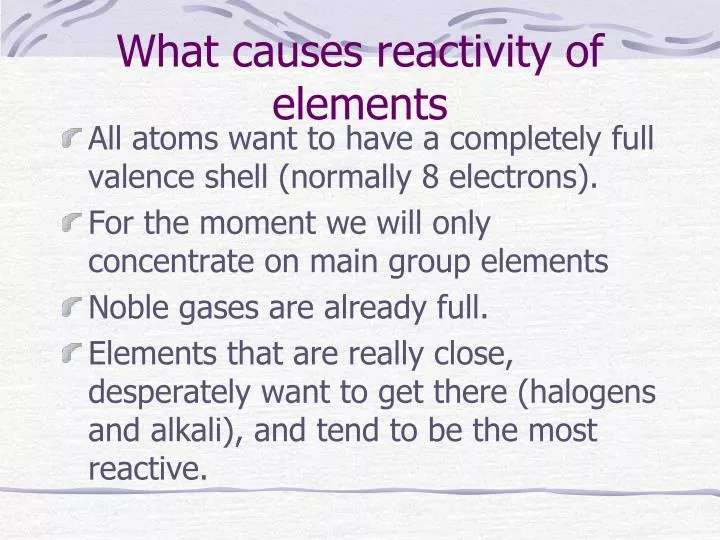 what causes reactivity of elements