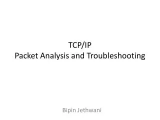 TCP/IP Packet Analysis and Troubleshooting