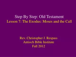 Step By Step: Old Testament Lesson 7: The Exodus: Moses and the Call