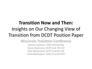 Transition Now and Then: Insights on Our Changing View of Transition from DCDT Position Paper