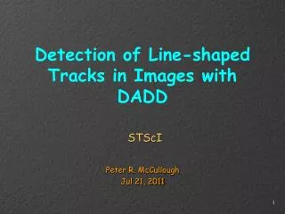 Detection of Line-shaped Tracks in Images with DADD