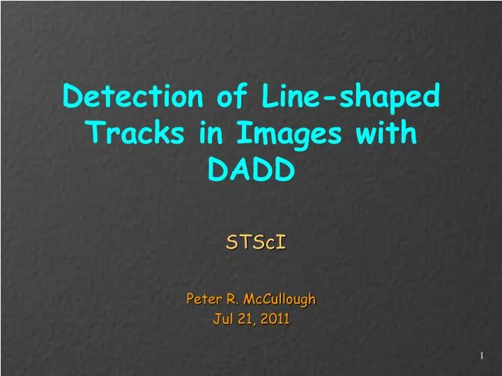 detection of line shaped tracks in images with dadd