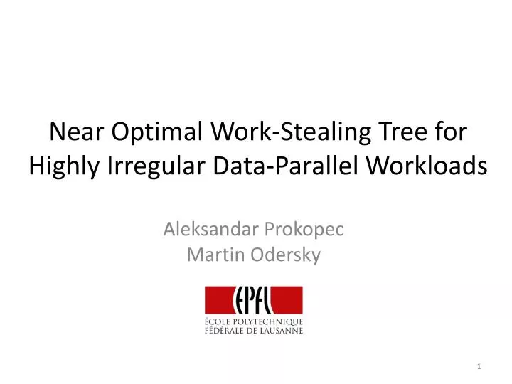 near optimal work stealing tree for highly irregular data parallel workloads