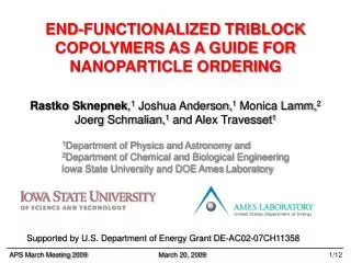 END-FUNCTIONALIZED TRIBLOCK COPOLYMERS AS A GUIDE FOR NANOPARTICLE ORDERING