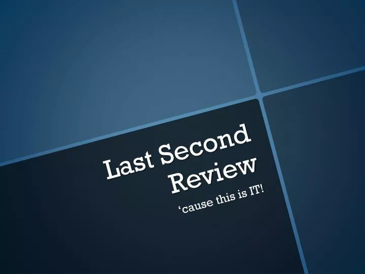 last second review
