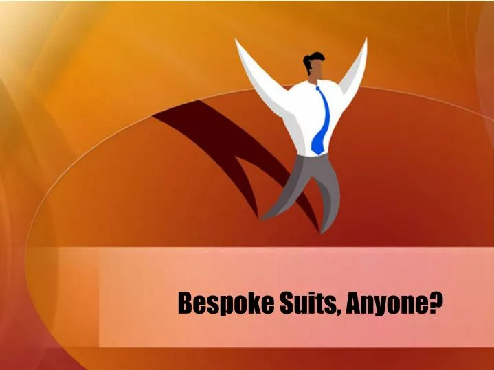 bespoke suits anyone
