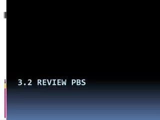 3 2 review pbs