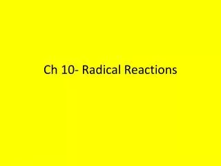 Ch 10- Radical Reactions