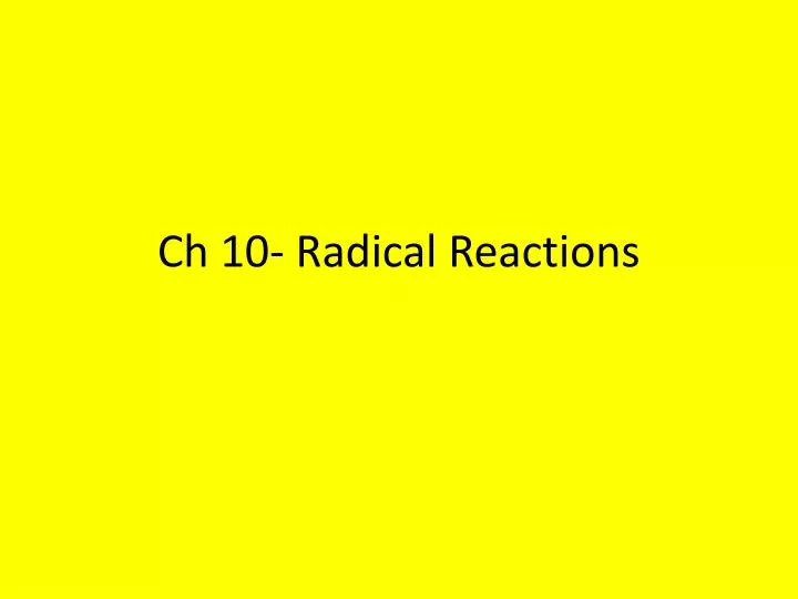 ch 10 radical reactions