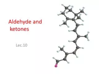 Aldehyde and ketones