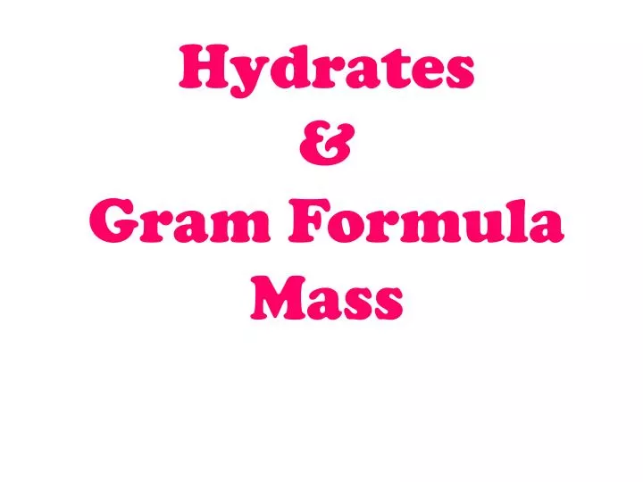 hydrates gram formula mass
