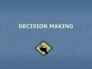 DECISION MAKING