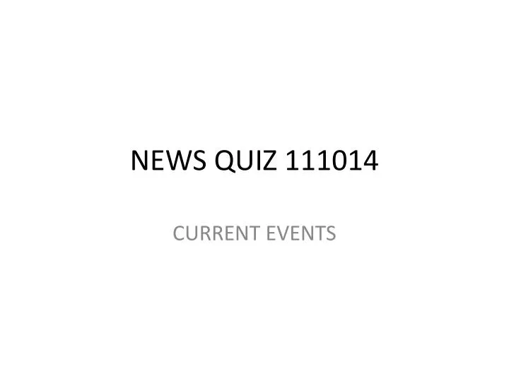 news quiz 111014