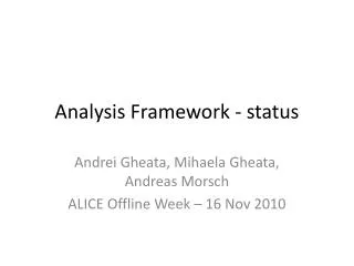 Analysis Framework - status