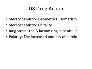 D8 Drug Action