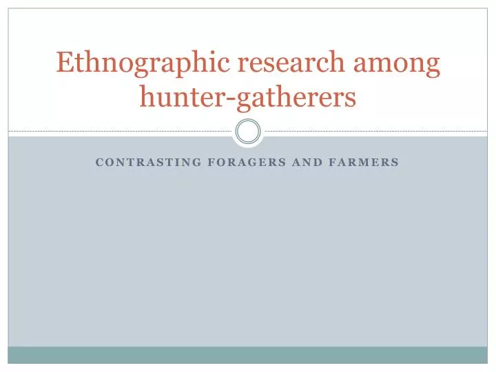 ethnographic research among hunter gatherers