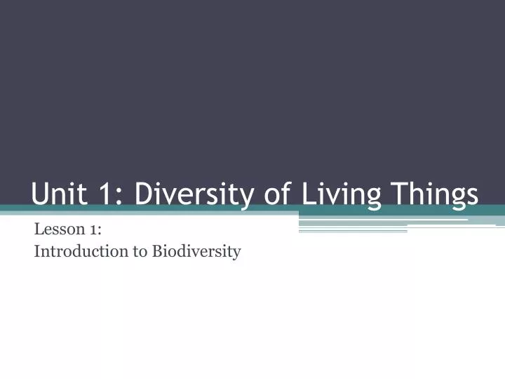 unit 1 diversity of living things