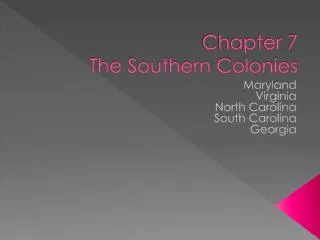 Chapter 7 The Southern Colonies