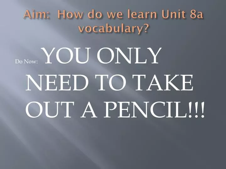 aim how do we learn unit 8a vocabulary