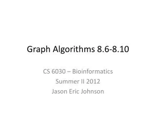 Graph Algorithms 8.6-8.10
