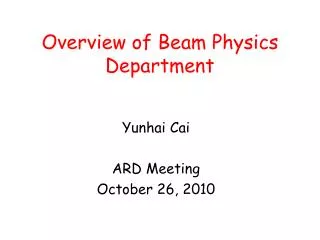 Overview of Beam Physics Department
