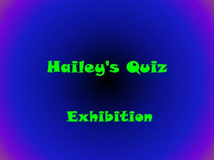 hailey s quiz