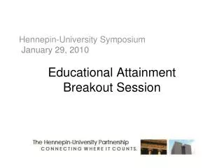 Hennepin-University Symposium January 29, 2010