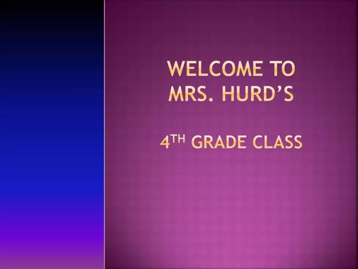 welcome to mrs hurd s 4 th grade class