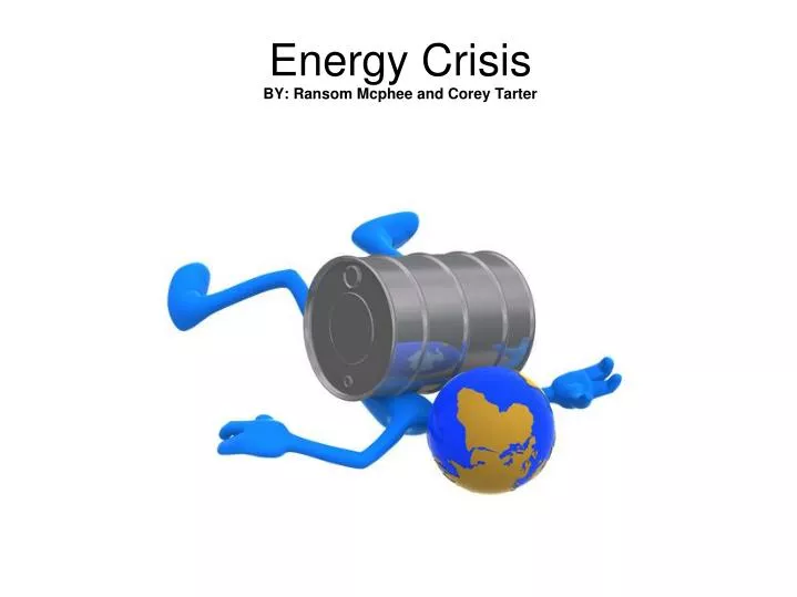 energy crisis by ransom mcphee and corey tarter